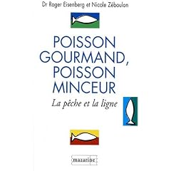 Poisson gourmand, poisson minceur: La p�che et la ligne