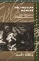 The Specular Moment: Goethe's Early Lyric and the Beginnings of Romanticism (Meridian: Crossing Aesthetics)