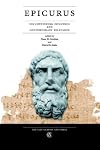 Epicurus: His Continuing Influence And Contemporary Relevance