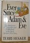 Ever Since Adam & Eve