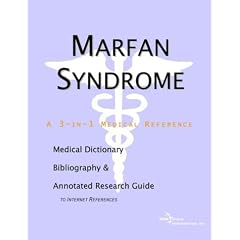 Marfan Syndrome - A Medical Dictionary, Bibliography, and Annotated Research Guide to Internet References