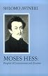 Moses Hess: Prophet of Communism and Zionism