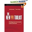 The New PR Toolkit: Strategies for Successful Media Relations (Financial Times Prentice Hall Books)