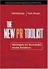 The New PR Toolkit: Strategies for Successful Media Relations (Financial Times Prentice Hall Books)
