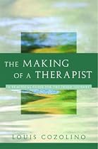 The Making of a Therapist: A Practical Guide for the Inner Journey