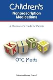 Children's Non-Prescription Medications: A Pharmacist's Guide for Parents