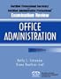 Certified Professional Secretary Examination and Certified Administrative Professional Examination Review: Office Administration, Fifth Edition
