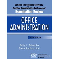 Certified Professional Secretary Examination and Certified Administrative Professional Examination Review for Management, Fifth Edition (Office Administration)