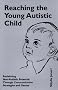 Reaching the Young Autistic Child: Reclaiming Non-autistic Potential Through Communicative Strategies and Games