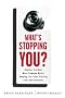 What's Stopping You?: Shatter the 9 Most Common Myths Keeping You from Starting Your Own Business