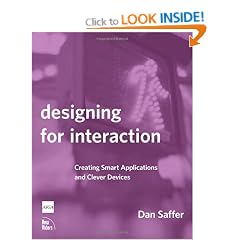 Designing for Interaction: Creating Smart Applications and Clever Devices