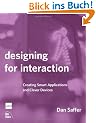 Designing for Interaction: Creating Smart Applications and Clever Devices (Voices That Matter)