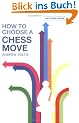 How to Choose a Chess Move (Batsford Chess Books)