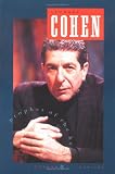 Leonard Cohen: Prophet of the Heart