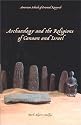 Archaeology and the Religions of Canaan and Israel (ASOR Books)