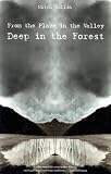 From the Place in the Valley Deep in the Forest: Stories