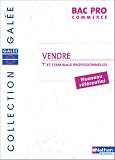 Vendre 1e et Tle professionnelles Bac pro commerce : Nouveau référentiel