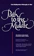 Path to the Middle: Oral Madhyamika Philosophy in Tibet : The Spoken Scholarship of Kensur Yeshey Tupden (S U N Y Series in Buddhist Studies)
