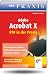 Adobe Acrobat X - PDF in der Praxis: Die besten Lösungen für Hobby und Beruf. PDF ganz einfach erstellen. Multimediale Inhalte einbinden. Dokumente schützen (bhv Praxis)