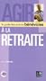 Agir � la retraite : Le guide des actions b�n�voles