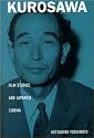 Kurosawa: Film Studies and Japanese Cinema (Asia-Pacific: Culture, Politics, and Society)