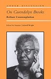 On Gwendolyn Brooks: Reliant Contemplation (Under Discussion)