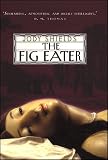 The Fig Eater: A Novel