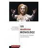 101 moderne Monologe: Zum Vorsprechen, Studieren und Kennenlernen