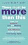 There Must Be More Than This: How to Find More Life, Love and Meaning by Overcoming Your Soft Addictions--Seemingly Harmless, Time-Wasting Habits