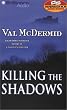 Killing the Shadows