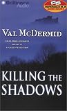 Killing the Shadows