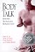 Body Talk: Rhetoric, Technology, Reproduction (Rhetoric of the Human Sciences)