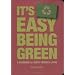 ~Global Warming And Going Green:  It's  Easy Being Green~