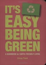 It's Easy Being Green: A Handbook for Earth-Friendly Living