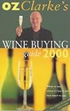 Oz Clarke's Wine Buying Guide 2000