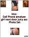 iAss: Cell Phone amatuer girl next door juicy ass Photo Set Volume 1 iAss: Cell Phone amatuer girl next door juicy ass Photo Set Volume 1