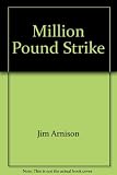 The million pound strike