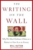 The Writing on the Wall: Why We Must Embrace China as a Partner or Face It as an Enemy