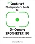 The Confused Photographer's Guide to On-Camera Spotmetering