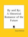 By and By: A Historical Romance of the Future