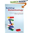 Building Biotechnology: Starting, Managing, And Understanding Biotechnology Companies