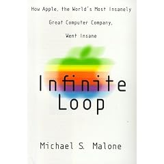 Infinite Loop: How the World's Most Insanely Great Computer Company Went Insane