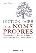 Dictionnaire des noms propres : Toponymes et patronymes de France