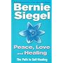 Peace, Love and Healing: The Path to Self-healing