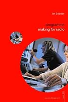 Programme Making for Radio (Media Skills)