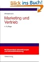 Marketing und Vertrieb: Fundamente f�r die Marktorientierte Unternehmensf�hrung