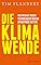 Die Klimawende: Wie wir ...