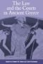 The Law and the Courts in Ancient Greece