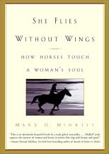She Flies Without Wings: How Horses Touch a Woman's Soul