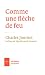 Comme une Fleche de Feu